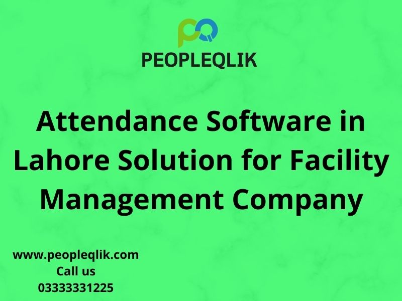 Attendance Software in Lahore Solution for Facility Management Company