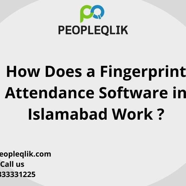How Does a Fingerprint Attendance Software in Islamabad Work ?